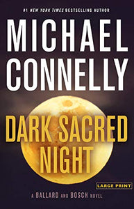 Dark Sacred Night Hardcover by Michael Connelly