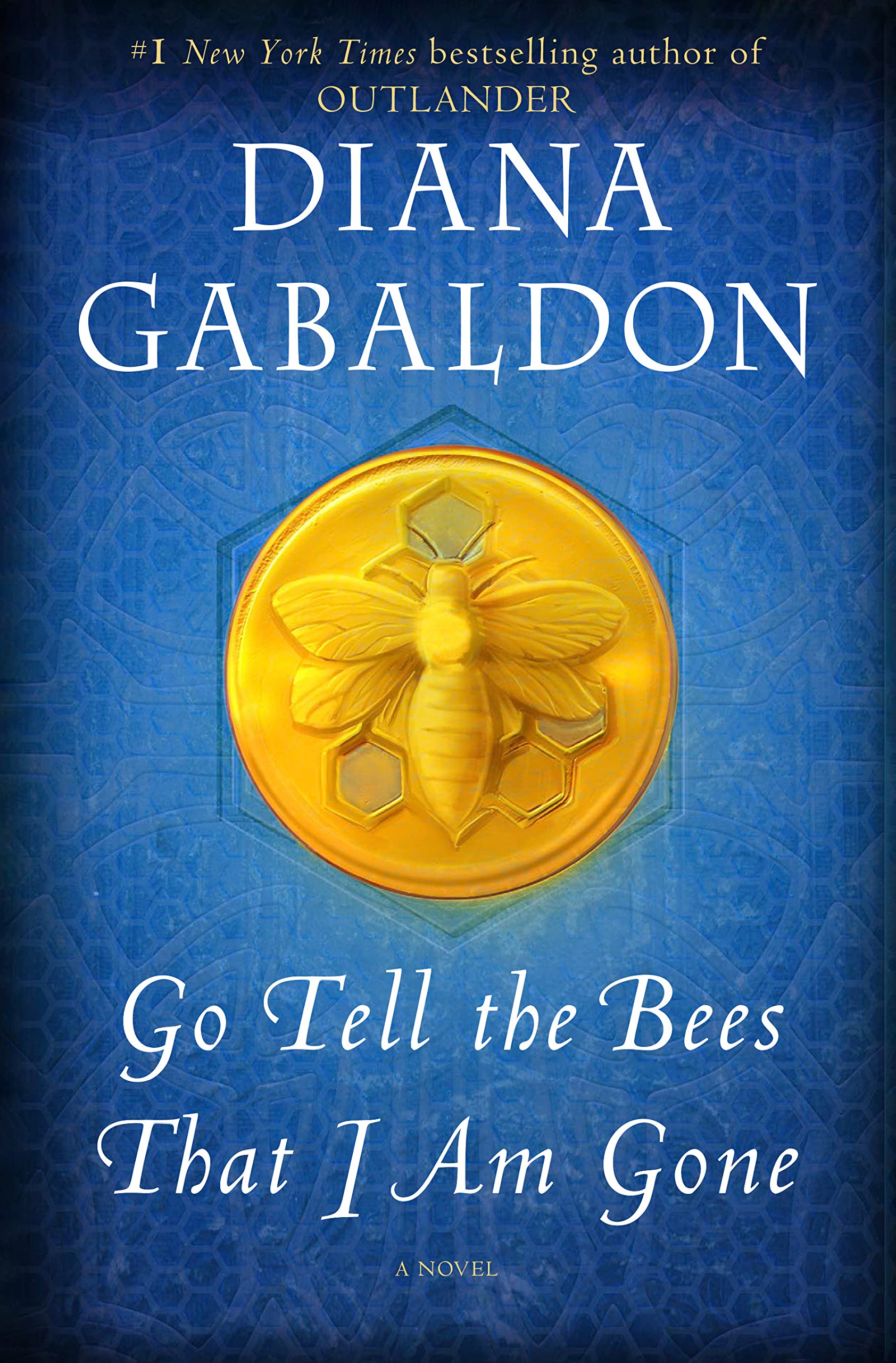 Go Tell the Bees That I Am Gone: A Novel Hardcover by Diana Gabaldon