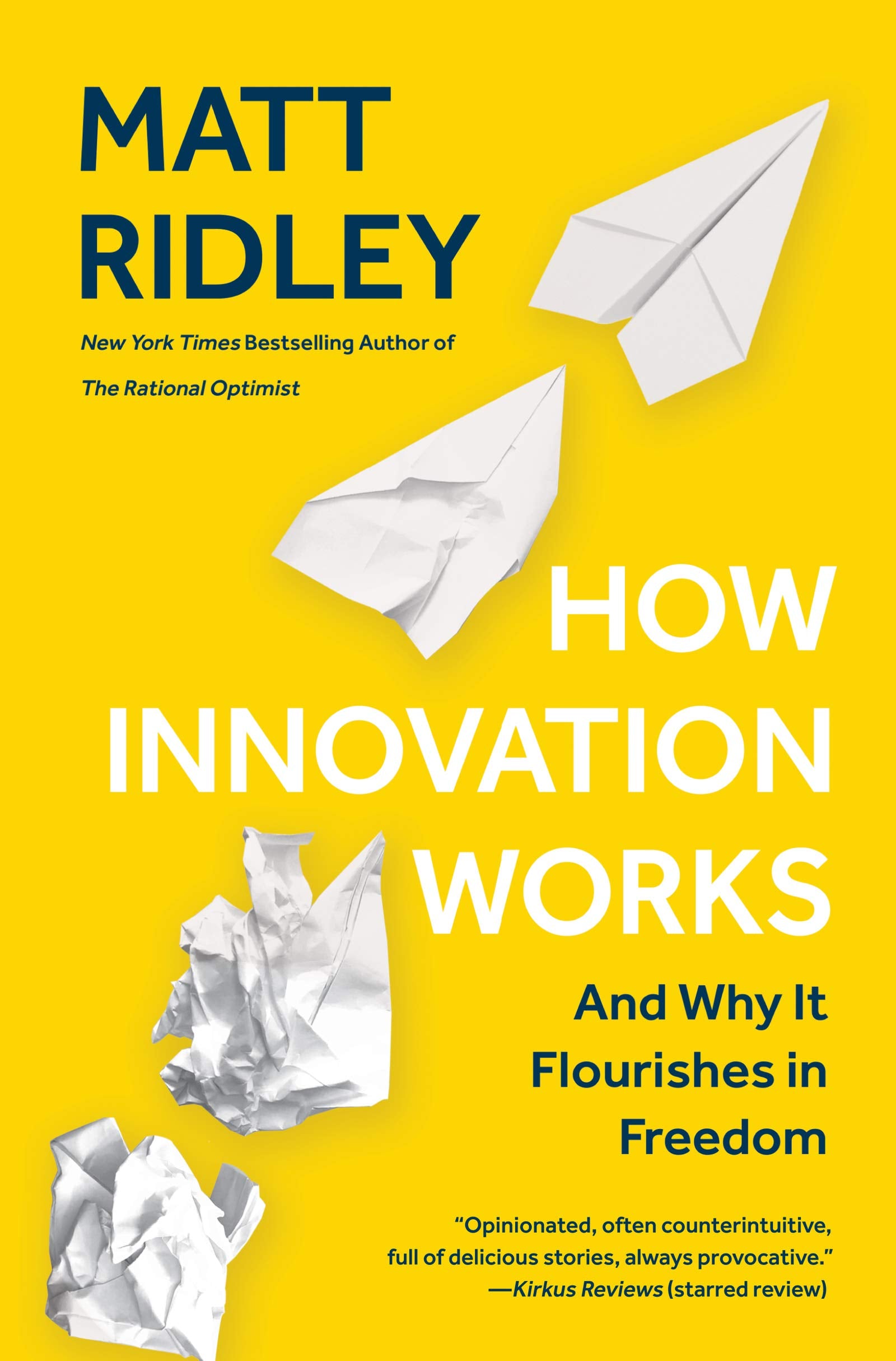 How Innovation Works: And Why It Flourishes in Freedom Hardcover by Matt Ridley