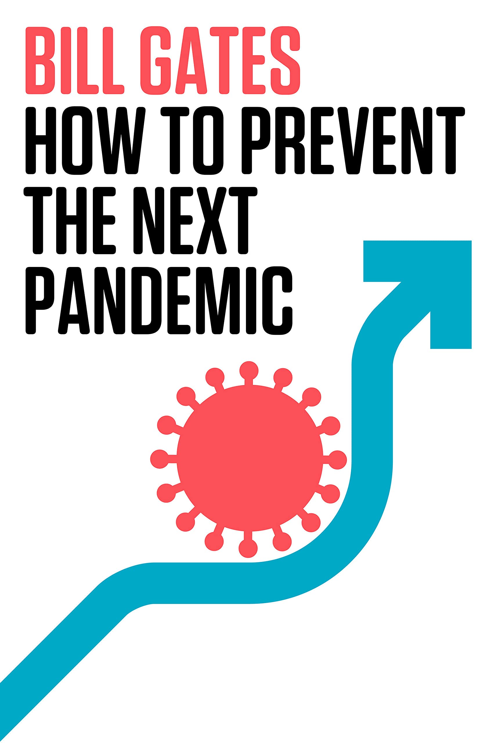 How to Prevent the Next Pandemic Hardcover by Bill Gates