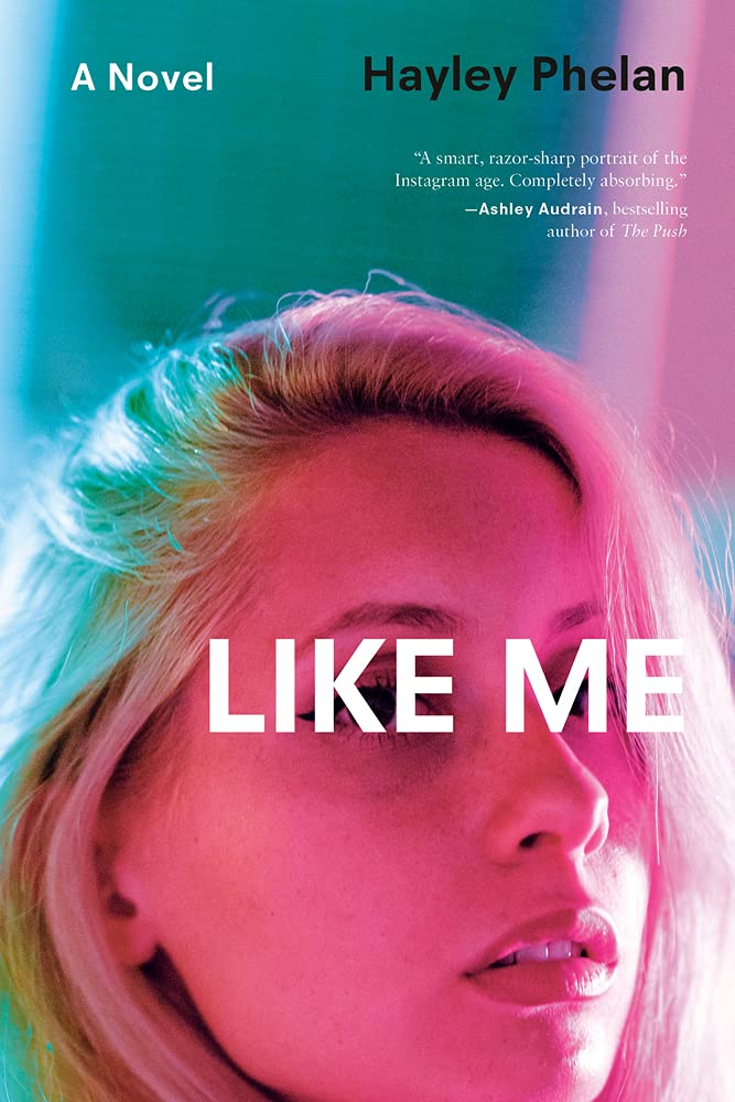 Like Me Paperback by Hayley Phelan