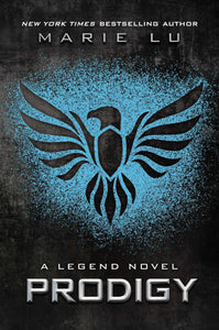 Prodigy: A Legend Novel Hardcover by Marie Lu