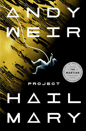 Project Hail Mary: A Novel Hardcover by Andy Weir- Best Bookstore