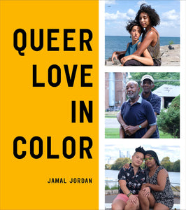 Queer Love in Color Hardcover by Jamal Jordan