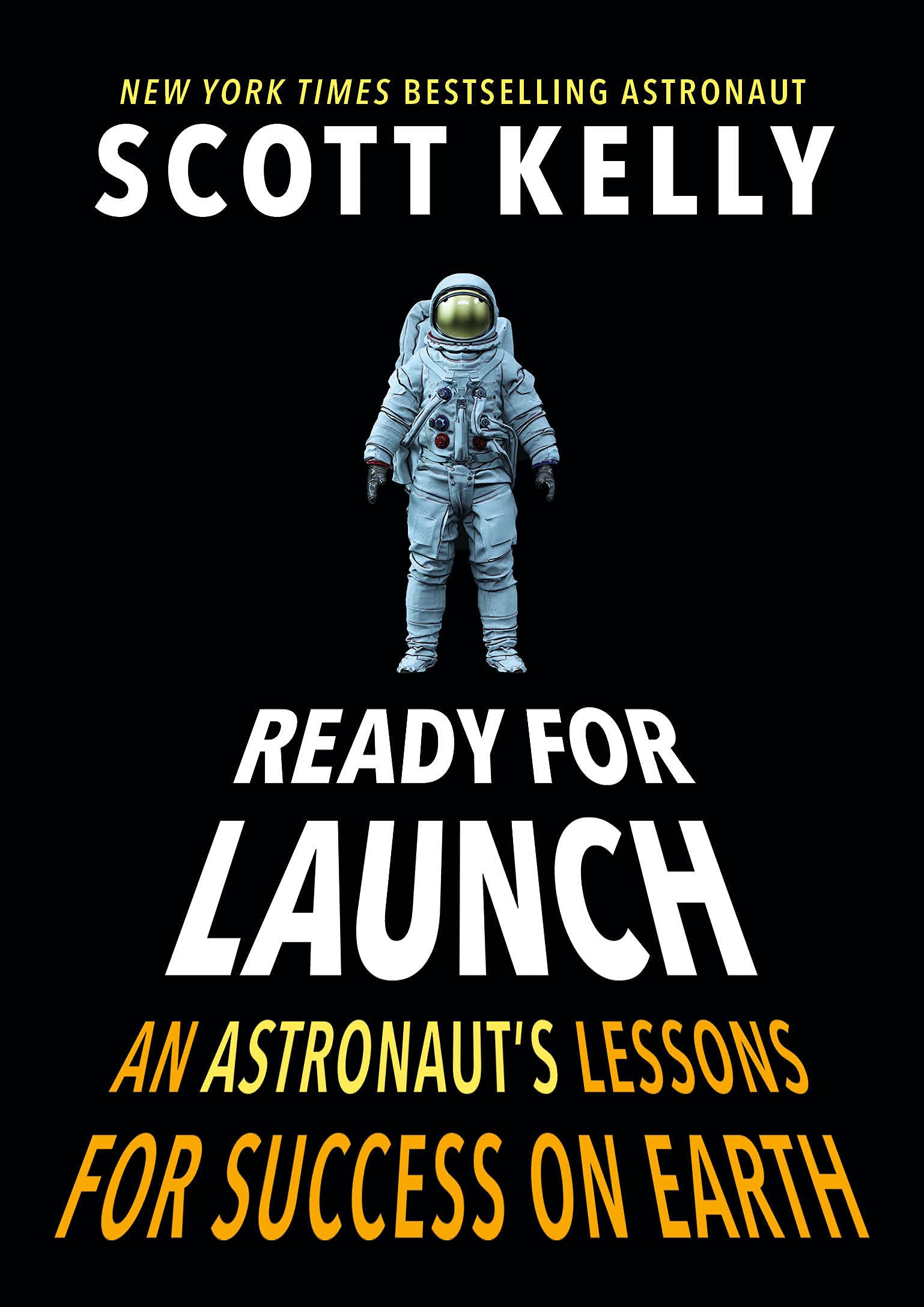 Ready for Launch Hardcover by Scott Kelly