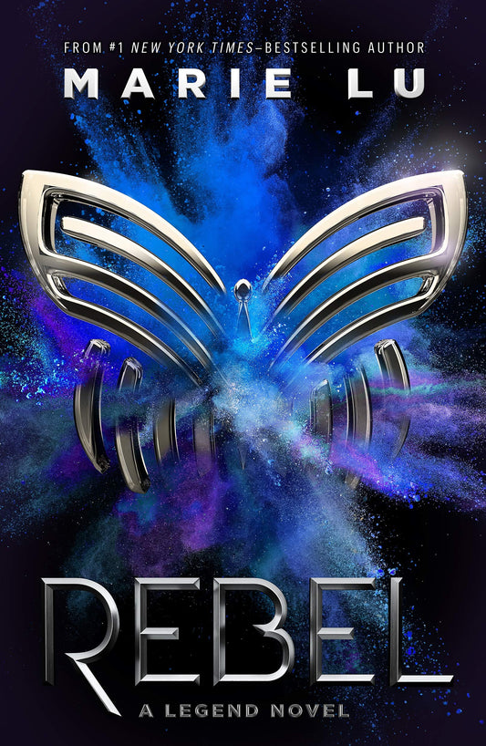 Rebel: A Legend Novel Hardcover by Marie Lu