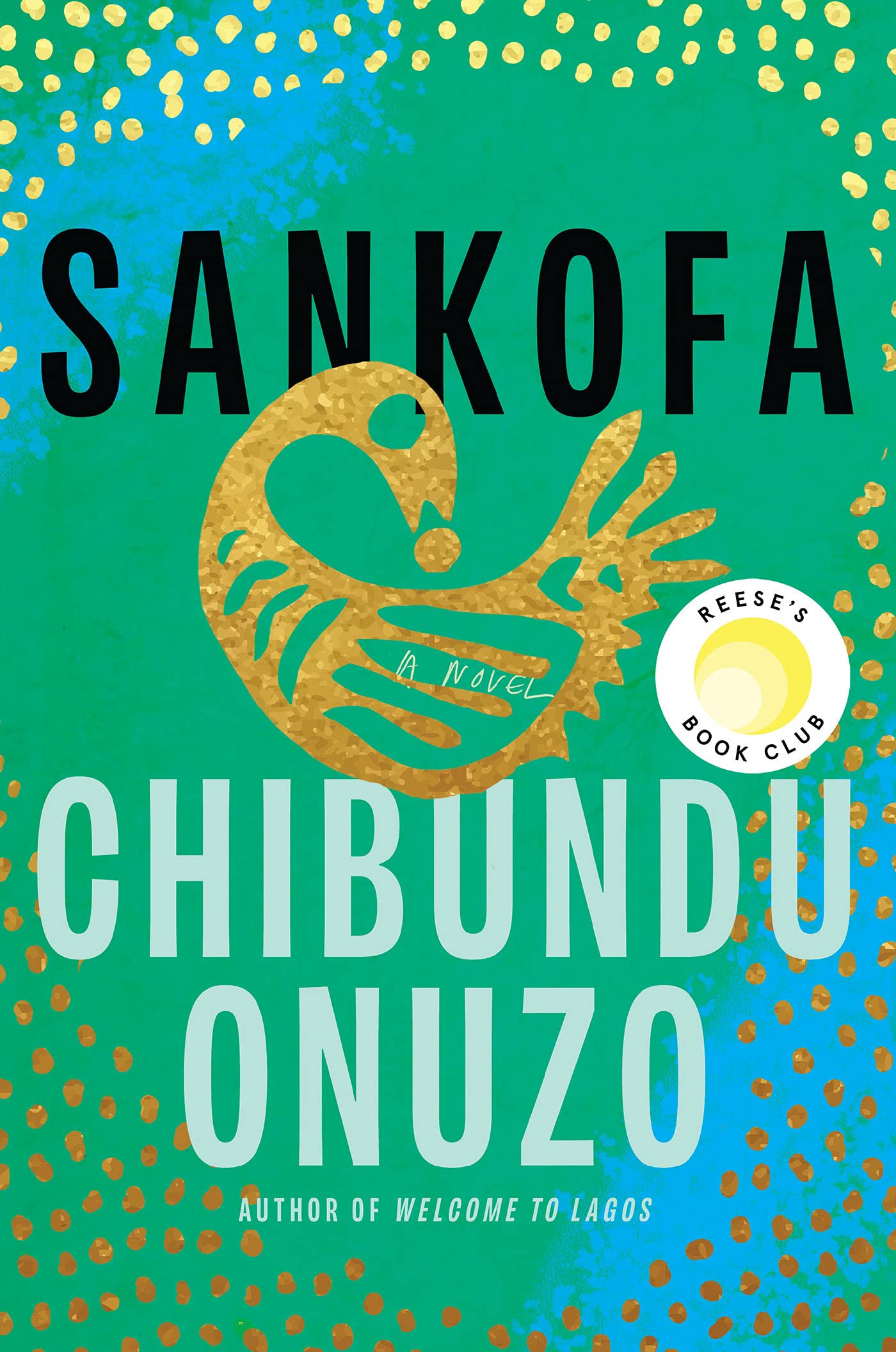 Sankofa: A Novel Hardcover by Chibundu Onuzo