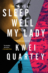 Sleep Well, My Lady Paperback by Kwei Quartey