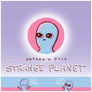 Strange Planet Hardcover written by Nathan W. Pyle - Best Book Store