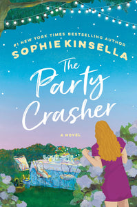 The Party Crasher: A Novel Hardcover by Sophie Kinsella