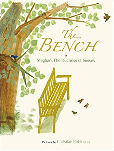 The Bench Hardcover Written by Meghan The Duchess of Sussex and Christian Robinson - Best Book Store