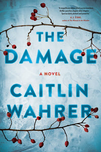 The Damage Paperback by Caitlin Wahrer- Best Bookstore