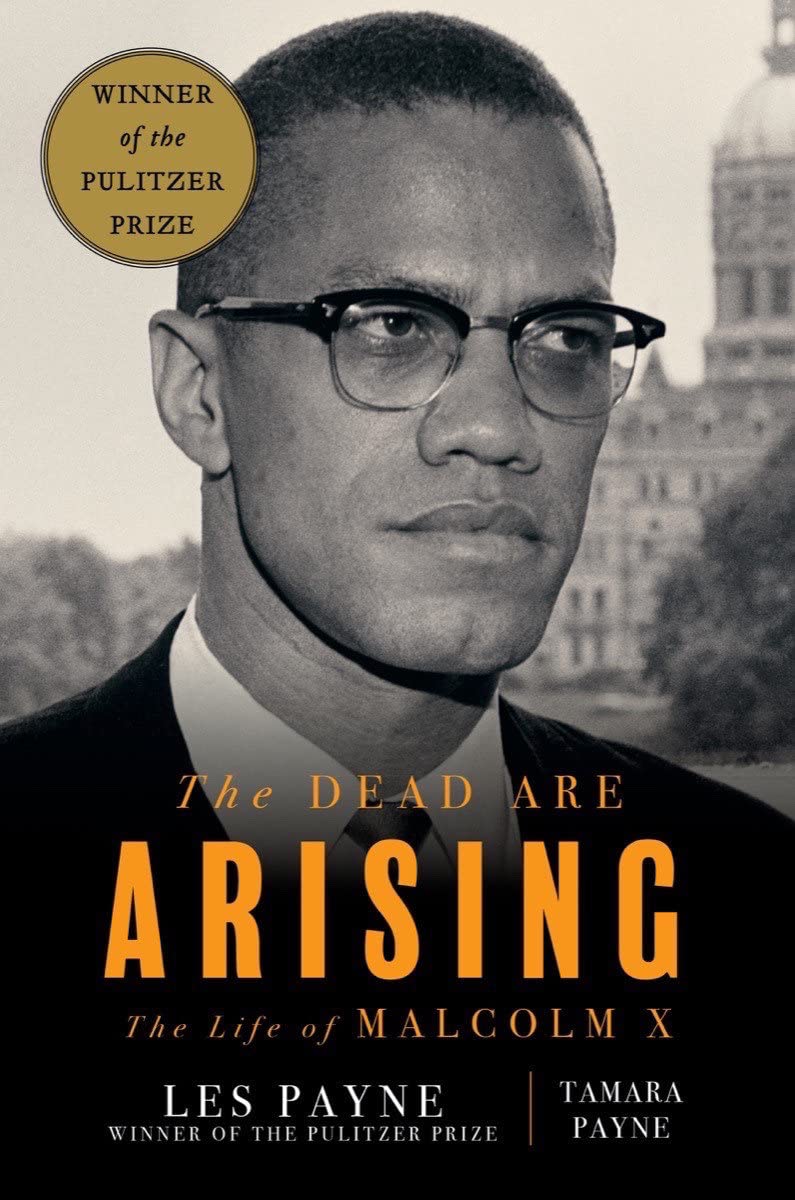 The Dead Are Arising: The Life of Malcolm X Hardcover by Les Payne, Tamara Payne