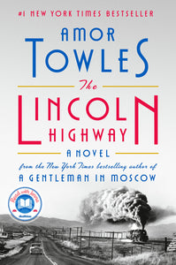 The Lincoln Highway: A Novel Hardcover by Amor Towles