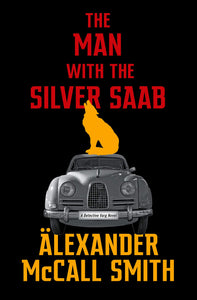 The Man with the Silver Saab: A Detective Varg Novel (3) Hardcover by Alexander McCall Smith