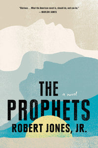 The Prophets Hardcover by Robert Jones Jr.