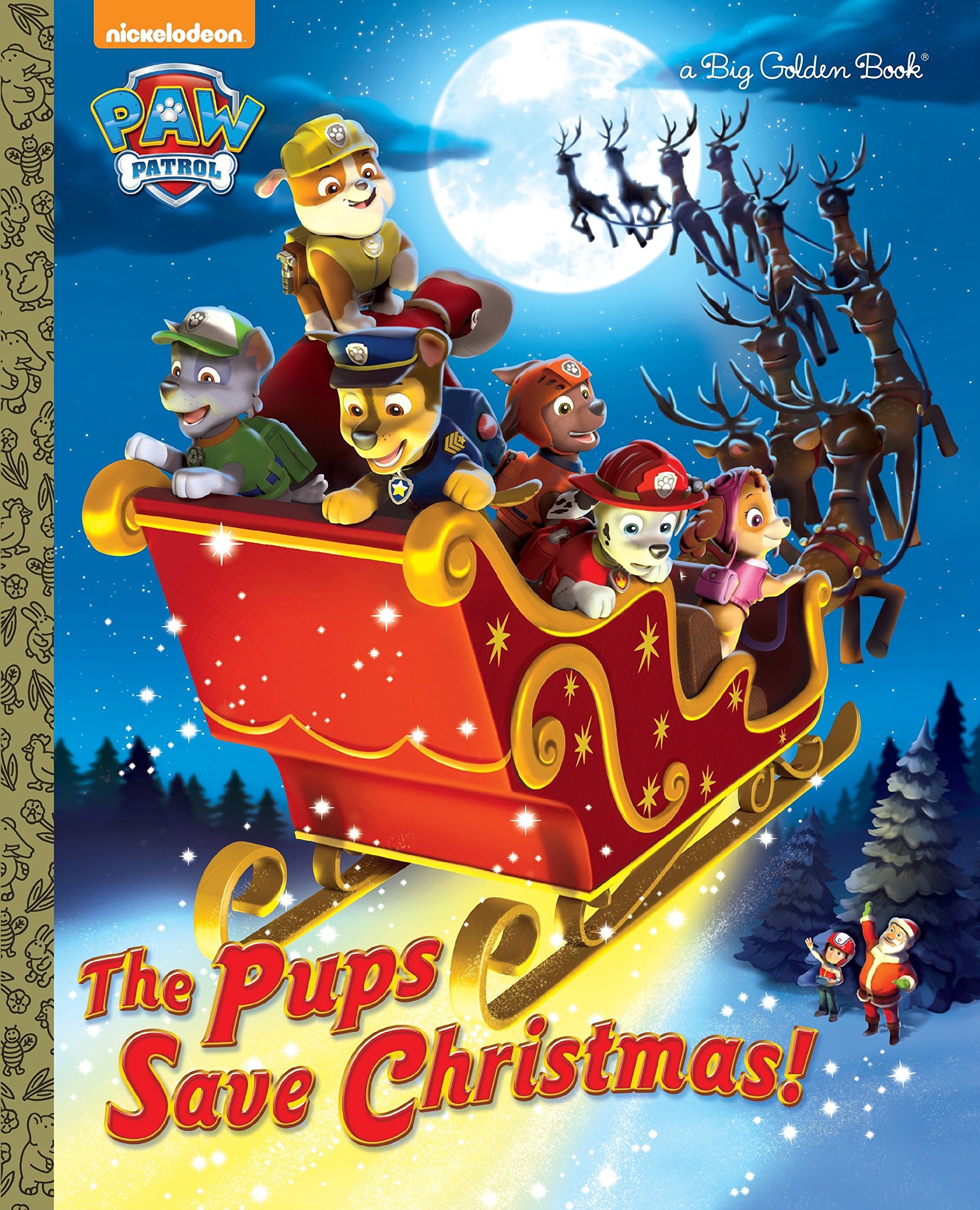 The Pups Save Christmas! (Paw Patrol) Hardcover by Golden Books (Author), Harry Moore (Illustrator)