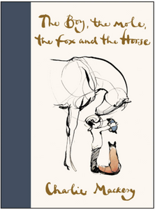 The Boy, the Mole, the Fox and the Horse Hardcover - Written by Charlie Mackesy - Best Book Store