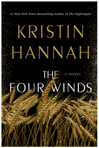 The Four Winds: A Novel Hardcover written by Kristin Hannah - Best Book Store