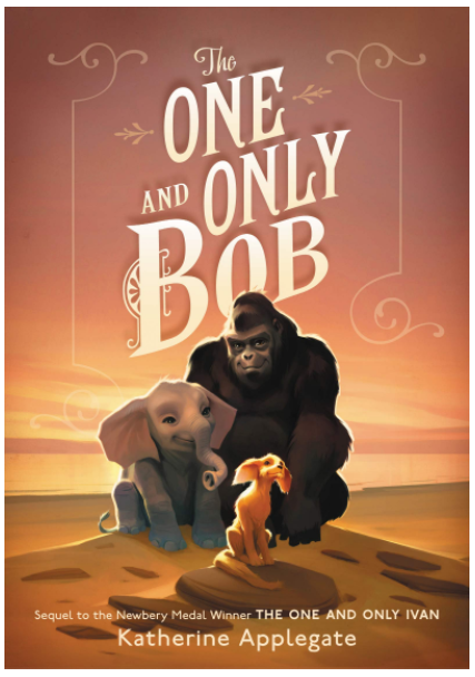 The One and Only Bob Hardcover Written by Katherine Applegate - Best Book Store
