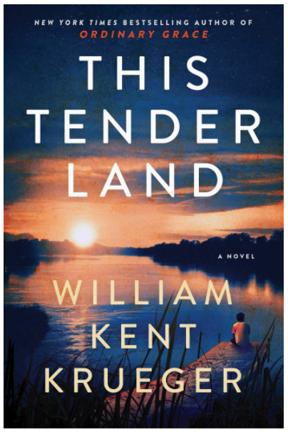 This Tender Land: A Novel paperback Written by William Kent Krueger - Best Book Store