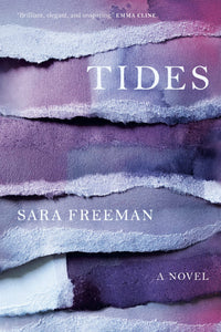 Tides: A Novel Hardcover by Sara Freeman