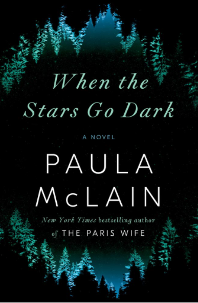 When the Stars Go Dark Paperback written by Paula McLain - Best Book Store