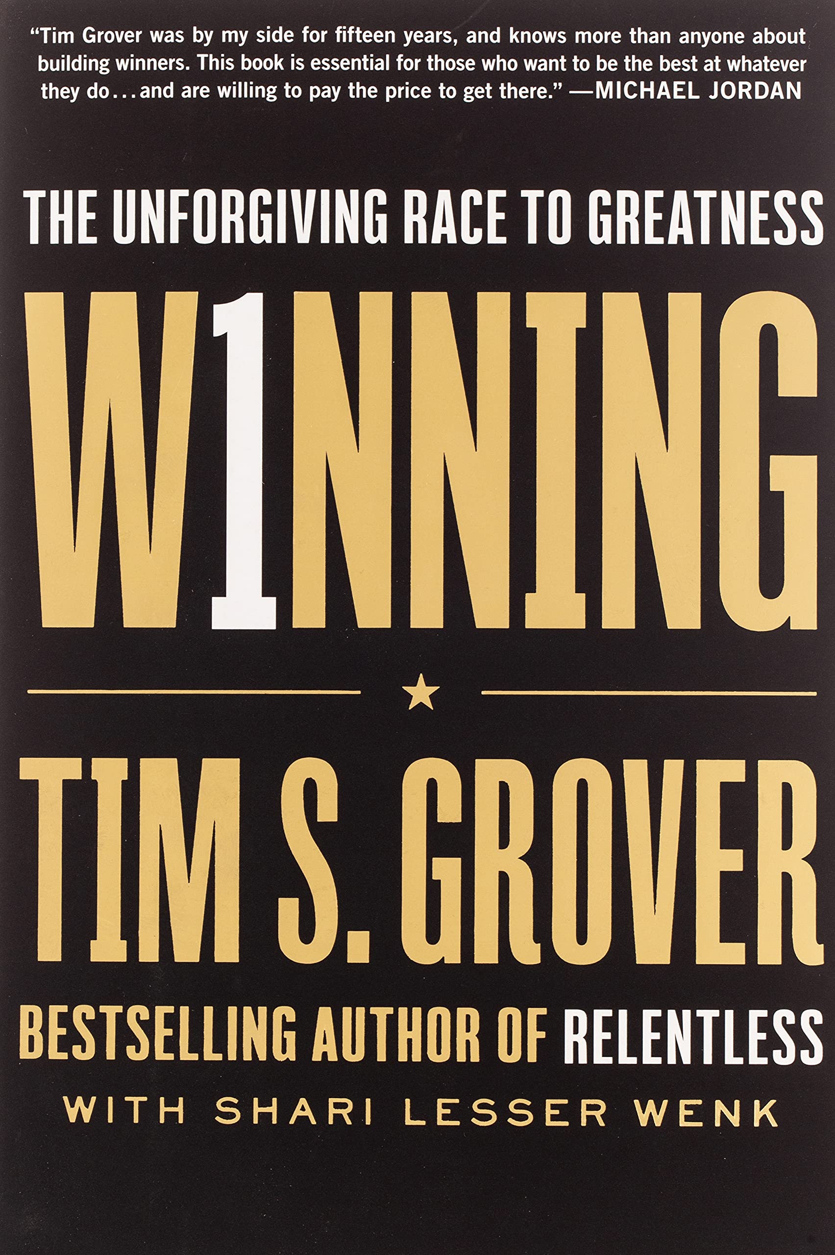 Winning: The Unforgiving Race to Greatness Hardcover by Tim S. Grover (Author), Shari Wenk