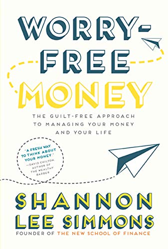 Worry-Free Money: The guilt-free approach to managing your money and your life Paperback by  Shannon Lee Simmons