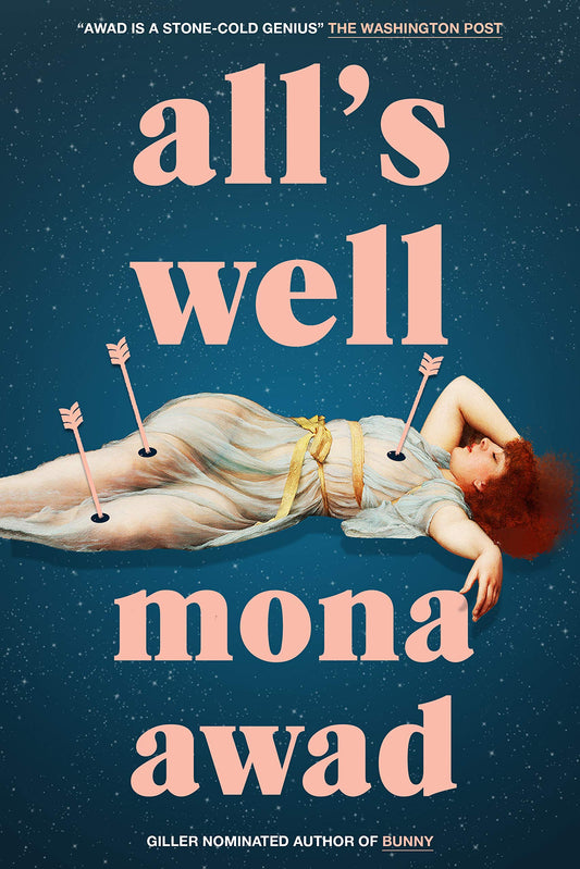 All's Well Hardcover by Mona Awad