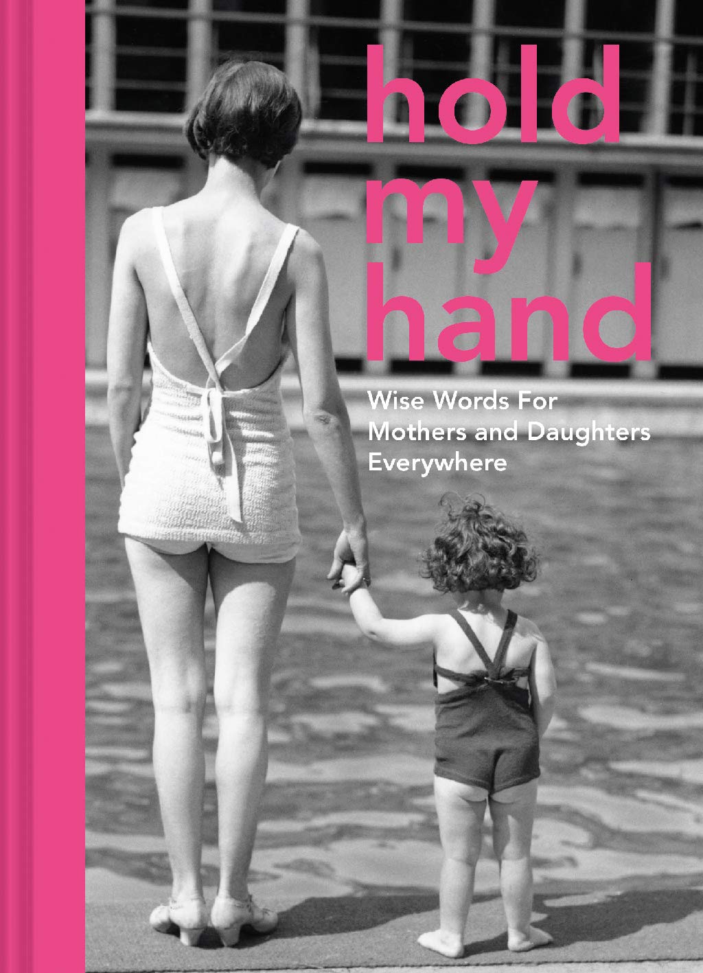 Hold My Hand: Wise Words for Mothers and Daughters Everywhere Hardcover written by Antje Southern - Best Book Store