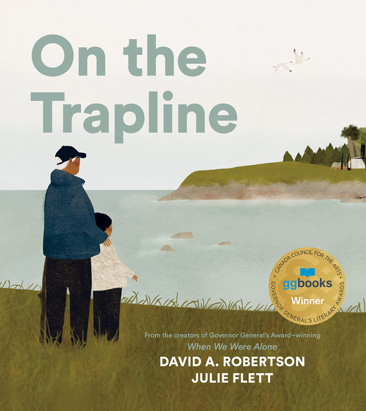 On the Trapline Hardcover by David A. Robertson  (Author), Julie Flett (Illustrator)